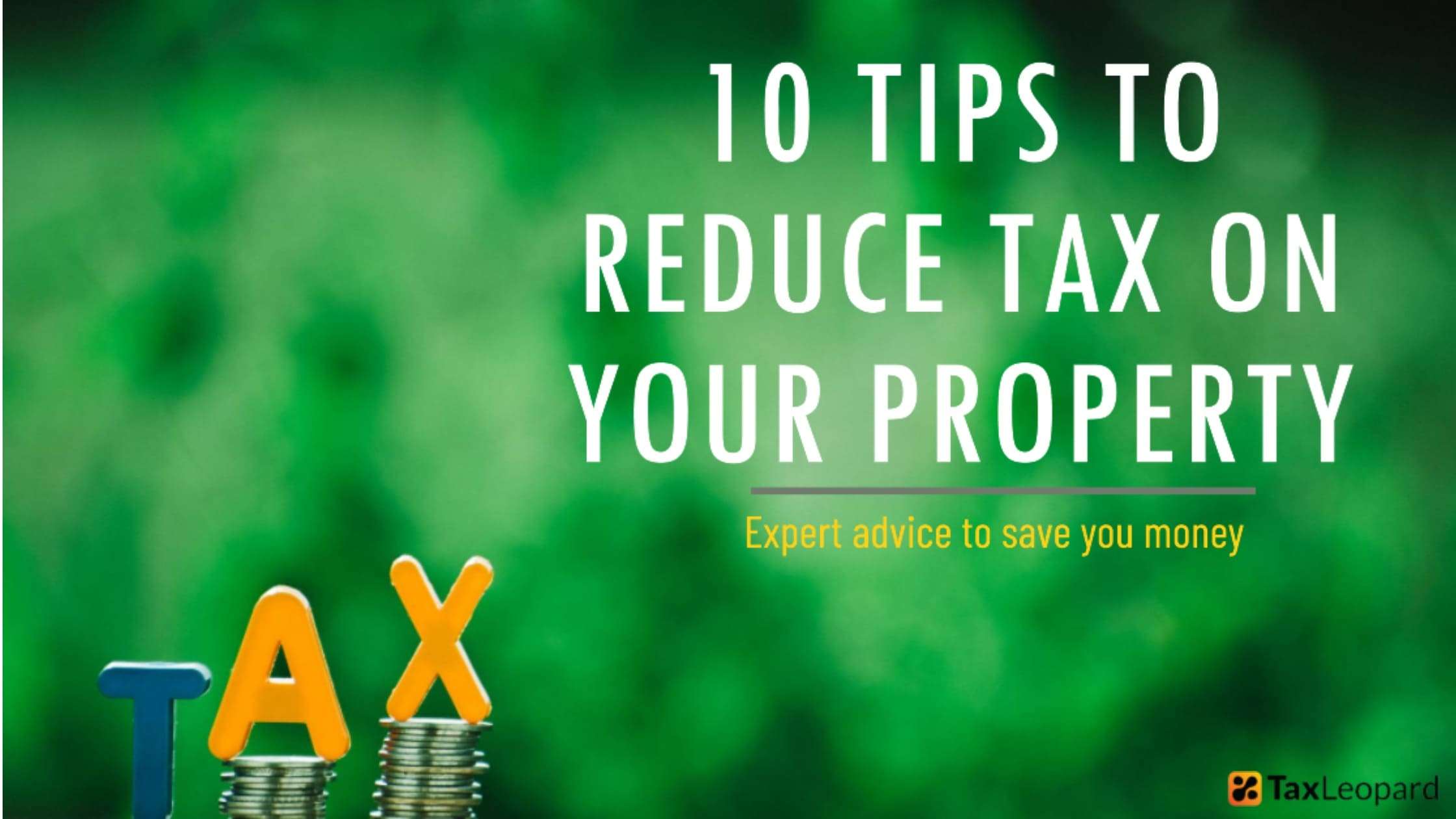 10 Tips to Reduce Tax on Property
