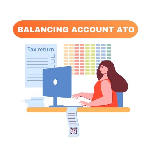 What Does a Balancing Account ATO Mean?